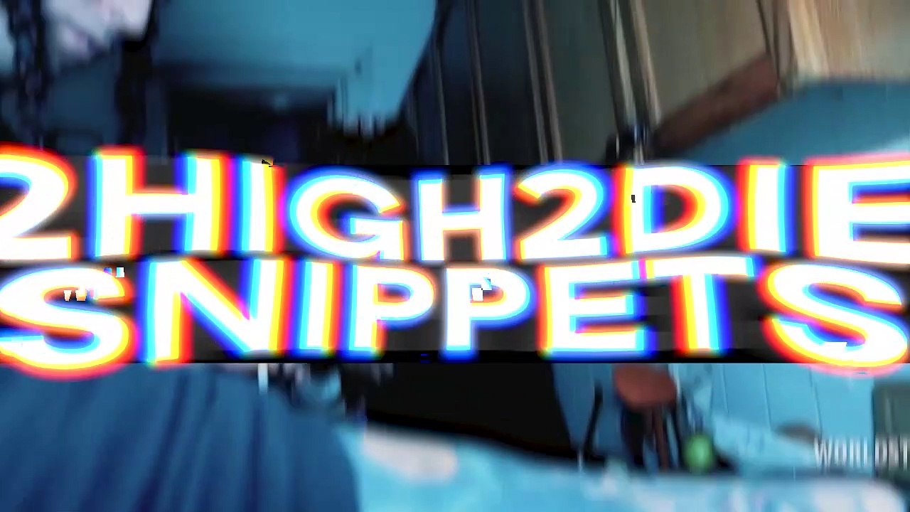 SOSMULA - ALL 2HIGH2DIE SNIPPETS