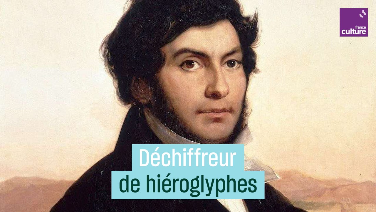 Champollion, déchiffreur des hiéroglyphes