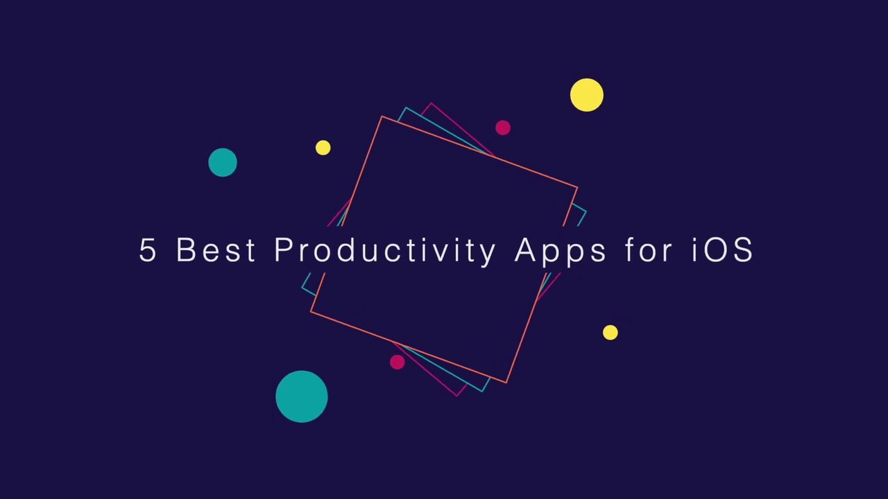 5 Best Productivity Apps For iOS in 2021