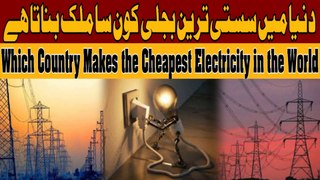 Which Country Makes the Cheapest Electricity in the World - 92 Facts