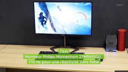 Test Moniteur Philips Momentum 27M1N5500 : 170 Hz pour une réactivité sans faille