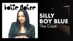 Silly Boy Blue (The Crush) | Boite Noire