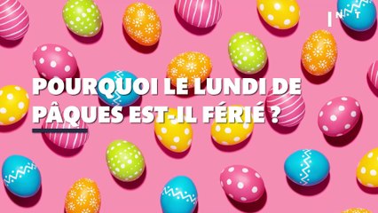 Pourquoi le lundi de Pâques est-il férié ?