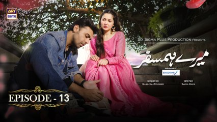 Mere HumSafar Ep 13