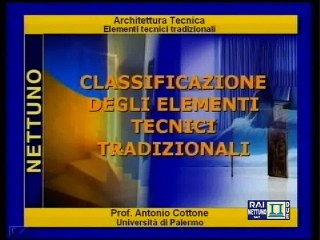 Architettura tecnica - Lez 20 - Elementi tecnici tradizionali
