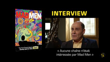 "Aucune chaîne n&#039;était intéressée par Mad Men"
