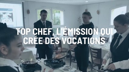 Top Chef : l'émission qui crée des vocations