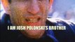 I am Josh Polonski's brother Bande-annonce VO
