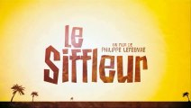 Le Siffleur Reportage (7) VF