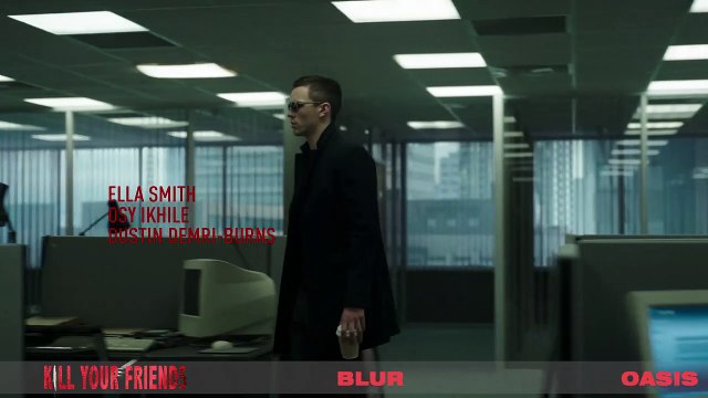 Kill Your Friends - EXTRAIT VO Générique