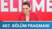 Didem Arslan Yılmaz'la Vazgeçme 407. Bölüm Fragmanı