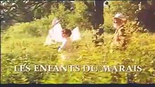 Les enfants du marais Bande-annonce VF