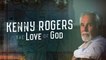 Kenny Rogers - He Showed Me Love