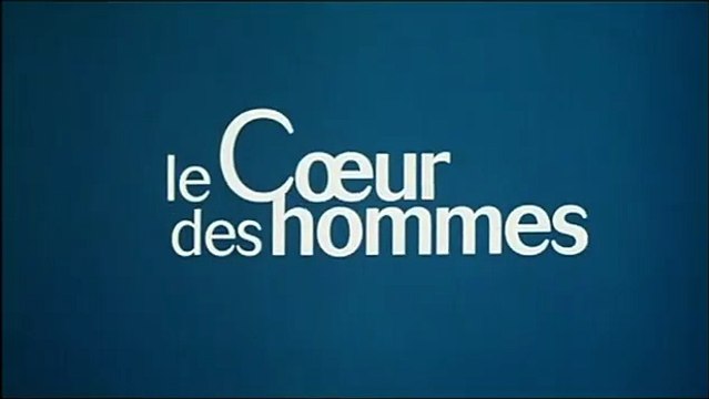 Le Coeur des hommes Teaser (2) VF