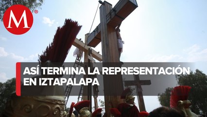 Finalizó la 179 representación de la Pasión de Cristo en Iztapalapa
