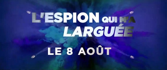 L&#039;Espion qui m&#039;a larguée Bande-annonce (2) VF