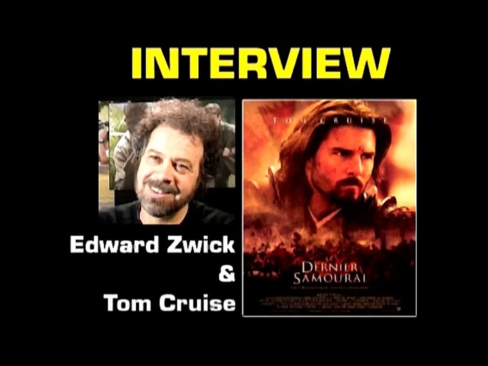 Edward Zwick Interview 3: Le Dernier samouraï