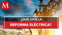 Reforma eléctrica incluye nueve de 12 puntos propuestos por oposición: Morena
