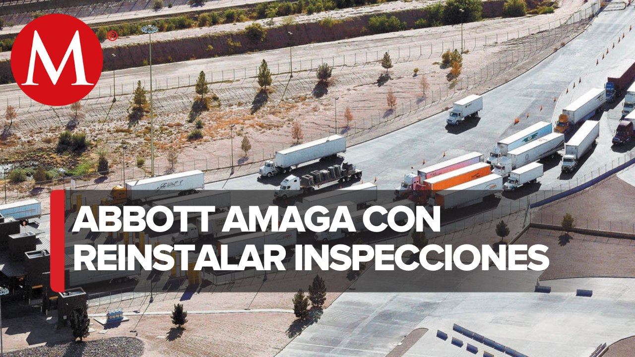 Texas amaga con reinstalar inspecciones en frontera si México no detiene a migrantes