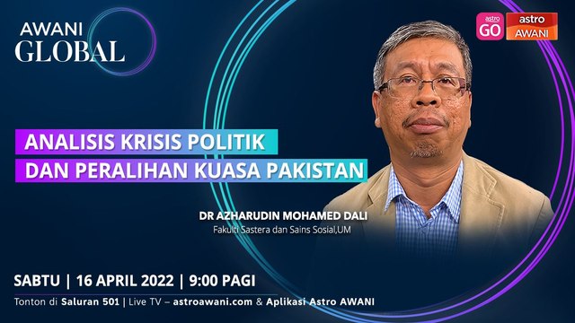AWANI Global: Analisis krisis politik dan peralihan kuasa Pakistan