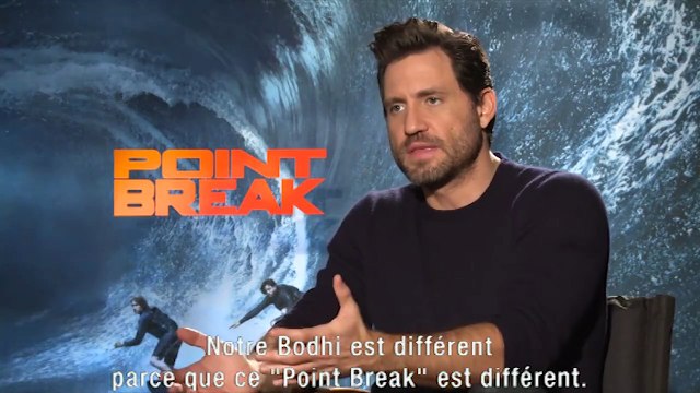 Edgar Ramirez : Notre Bodhi est différent parce que ce Point Break est différent