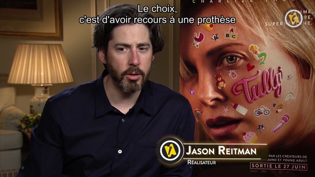 Tully - Jason Reitman : Si vous voulez montrer de jeunes parents réalistes, il faut prendre du poids.