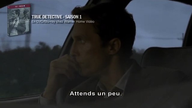 True Detective - saison 1 - épisode 1 Extrait vidéo VO
