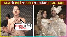 Urfi Javed Reacts On Alia's Wedding Lehenga, Gives Best Wishes To Newlyweds