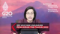 Penjelasan Sri Mulyani Soal THR Tahun 2022: Semua ASN dan Pensiunan Dapat THR