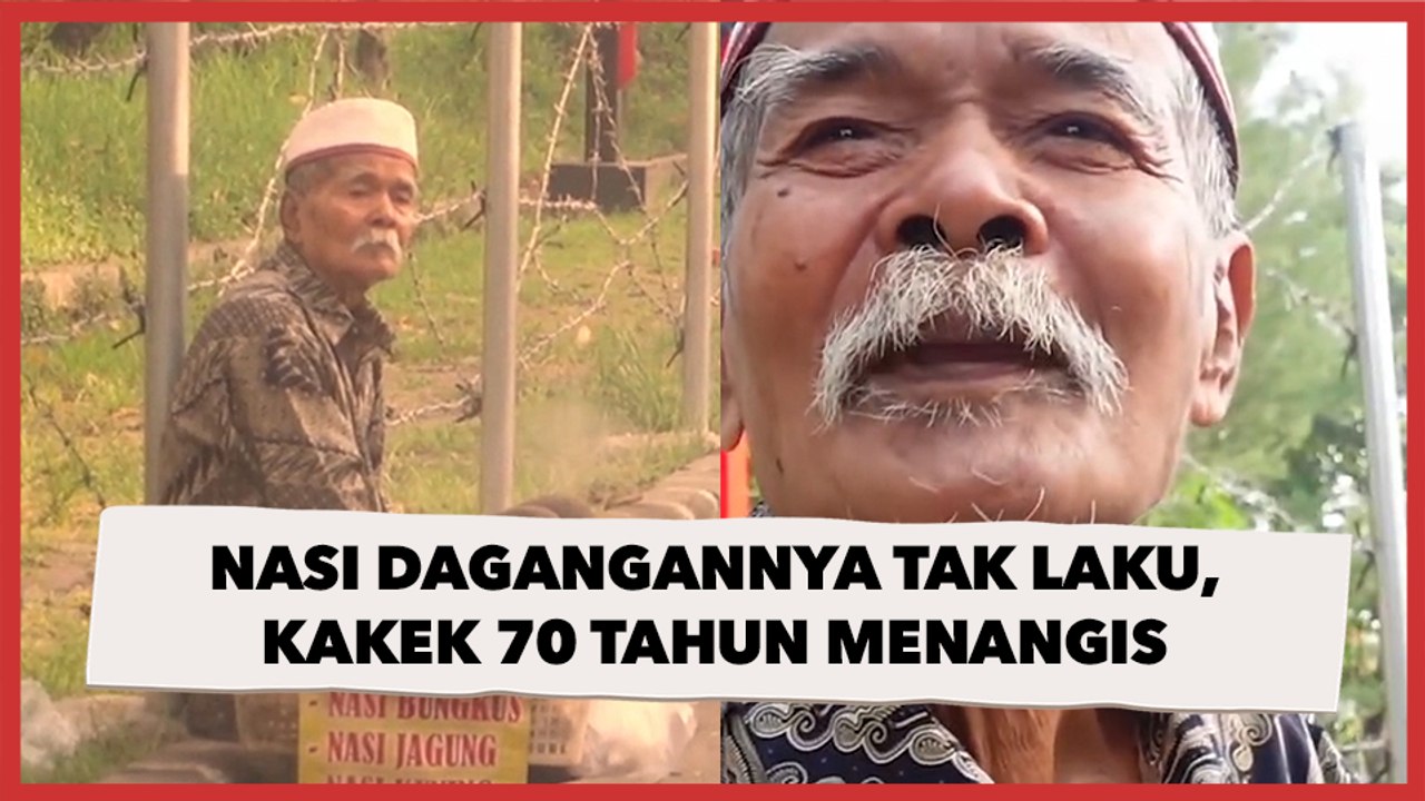 Nyesek! Nasi Dagangannya Tak Laku, Kakek 70 Tahun Menangis di Pinggir Jalan
