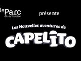 Les Nouvelles aventures de Capelito Bande-annonce VF