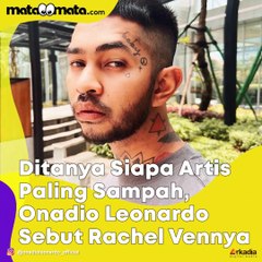 Ditanya Siapa Artis Paling Sampah, Onadio Leonardo Sebut Nama Rachel Vennya
