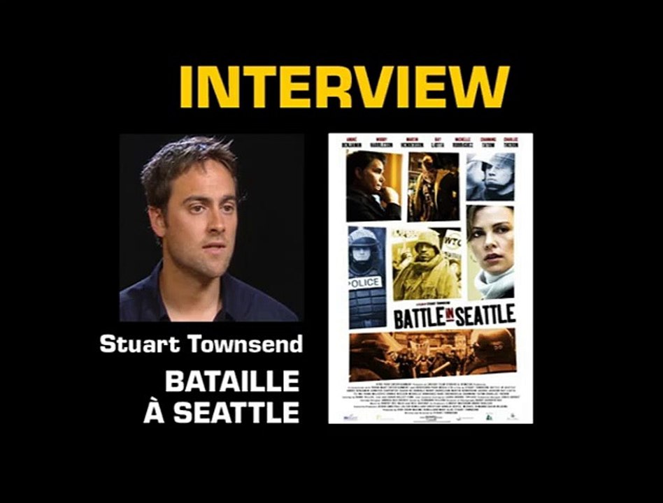 Stuart Townsend Interview : Bataille à Seattle