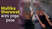 Mallika Sherawat aces tough yoga pose, netizens praise her