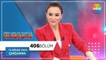 Didem Arslan Yılmaz'la Vazgeçme 406. Bölüm | 13 Nisan 2022