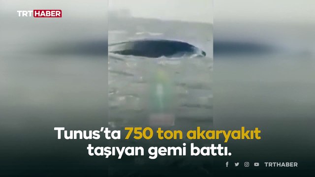 750 ton akaryakıt taşıyan gemi Tunus açıklarında battı