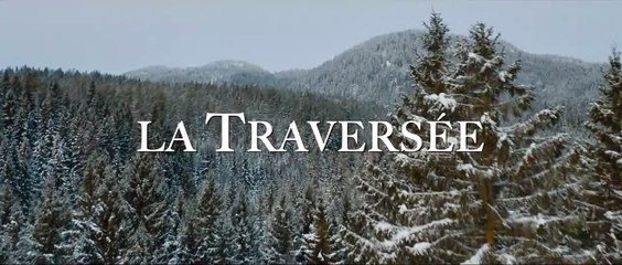 La Traversée Bande-annonce VF