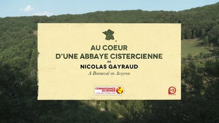 Au coeur d&#039;une Abbaye Cistercienne, A Bonneval en Aveyron Bande-annonce VF