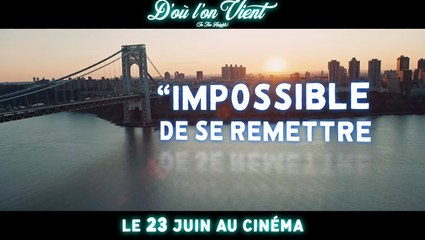 D&#039;où l&#039;on vient Teaser VO