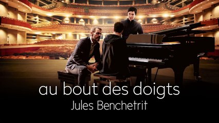 Au bout des doigts BONUS "Jules Benchetrit"