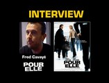 Fred Cavayé Interview : Pour elle