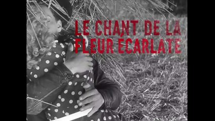 Le Chant de la fleur écarlate Bande-annonce VO