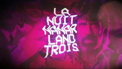 Bande-annonce de La Nuit Nanarland 3