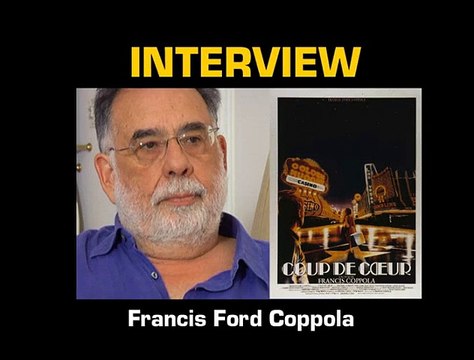 Francis Ford Coppola, Raúl Julia, Nastassja Kinski Interview : Coup de coeur