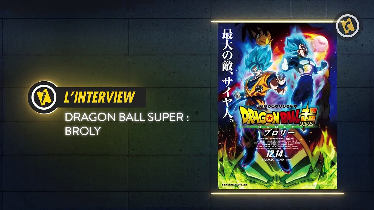 Dragon Ball Super: Broly : Interview des voix f...