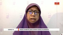 COVID-19 | Risiko diabetes bagi kanak-kanak dijangkiti