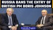 Russia bans the entry of British PM Boris Johnson after British sanctions on Russia | OneIndia News