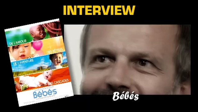 Thomas Balmès Interview : Bébés