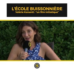 L&#039;Ecole buissonnière : "Un film initiatique" selon Valérie Karsenti