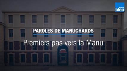 Épisode 2 - Premiers pas vers la "Manu"
